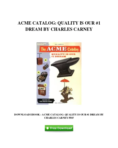 ACME CATALOG: QUALITY IS OUR 1 DREAM BY CHARLES CARNEY